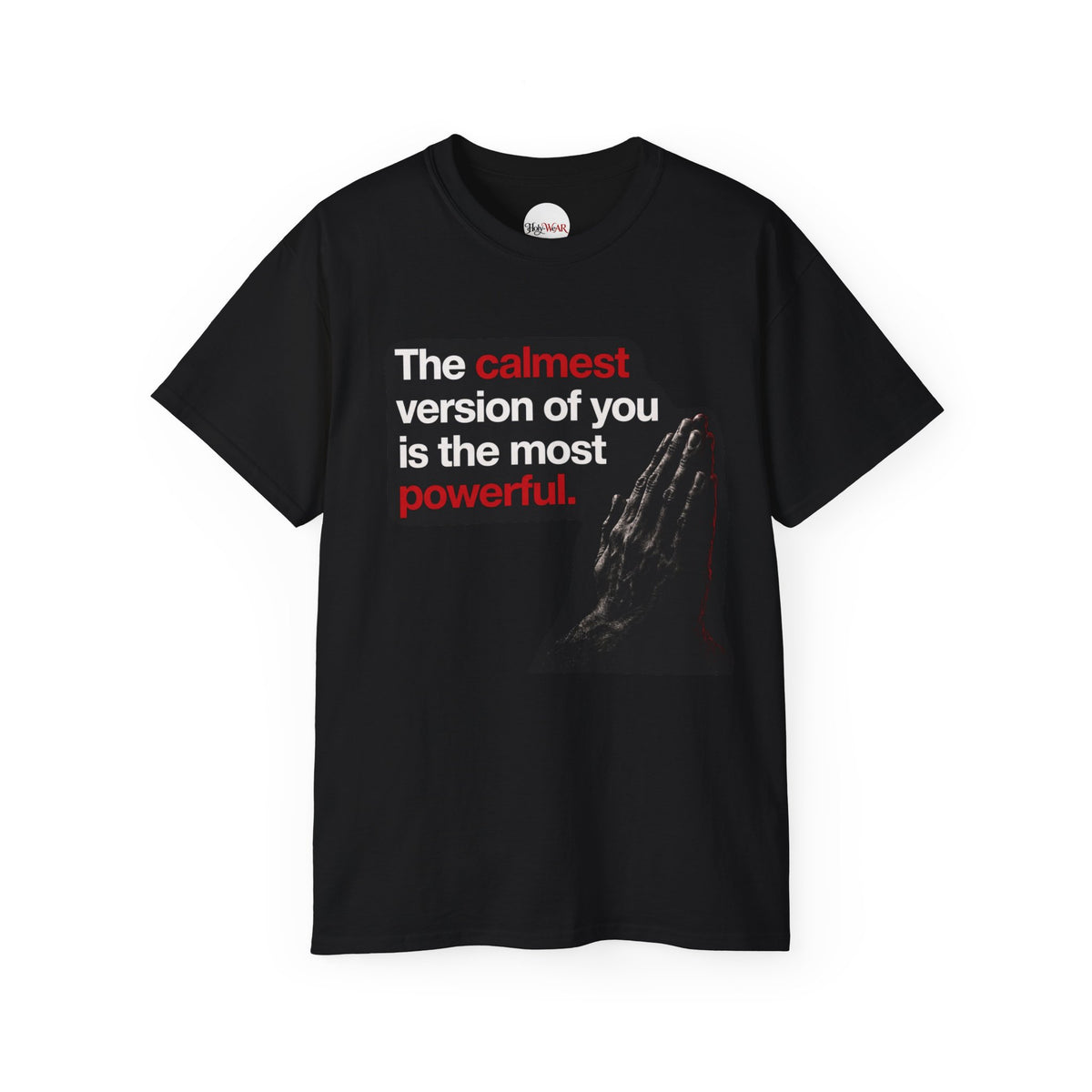 Calmest Version of You ♱ Tee — Inspirational Prayer Hands Graphic T-Shirt