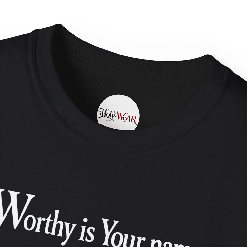 Worthy is your name Jesus ♱ unisex Ultra Cotton Tee