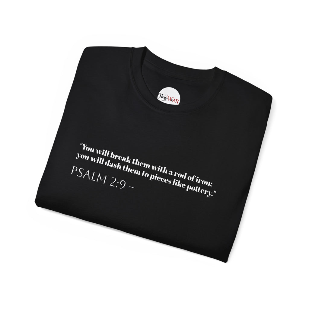 Psalm 2:9 Scripture Tee — "You will break them with a rod of iron" Christian T‑Shirt ♱