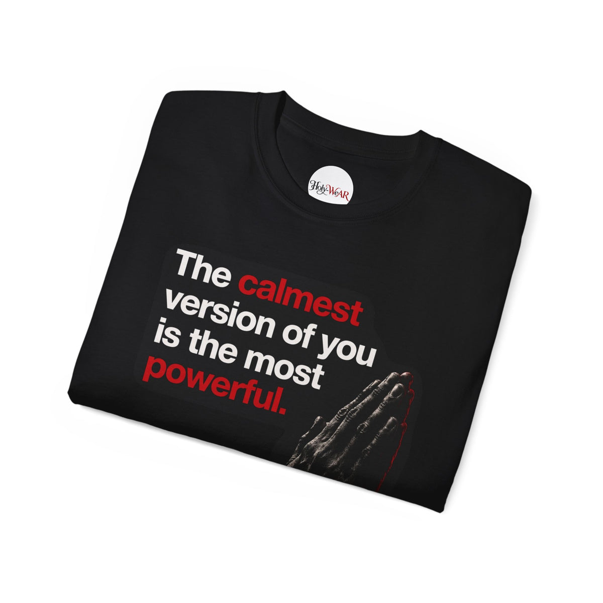 Calmest Version of You ♱ Tee — Inspirational Prayer Hands Graphic T-Shirt